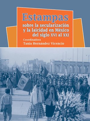 cover image of Estampas sobre la secularización y la laicidad en México